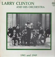 Larry Clinton and his Orchestra - 1941 and 1949
