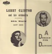 Larry Clinton and his Orchestra feat. Bea Wain - A Design For Dancing, Vol. II (1937-1938)