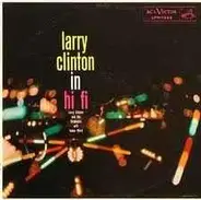 Larry Clinton And His Orchestra With Helen Ward - Larry Clinton In Hi Fi