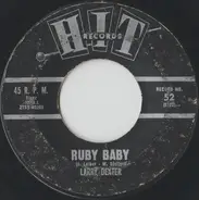 Larry Dexter / Rett Hardin - Ruby Baby / You're The Reason I'm Living