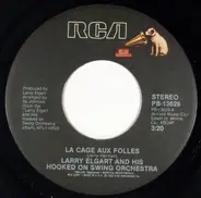 Larry Elgart And His Hooked On Swing Orchestra - La Cage Aux Folles