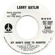Larry Gatlin - My Mind's Gone To Memphis
