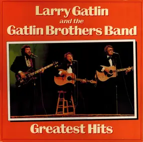 Larry Gatlin - Greatest Hits