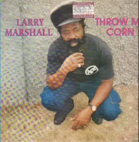Larry Marshall - Throw Mi Corn