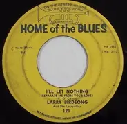 Larry Birdsong And The Larryettes - I'll Let Nothing (Separate Me From Your Love) / Sooner Or Later