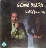 Larry Harlow - Señor Salsa