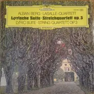 Berg / Lasalle Quartet - Lyrische Suite - Streichquartett Op. 3 (Lyric Suite - String Quartett, Op. 3)