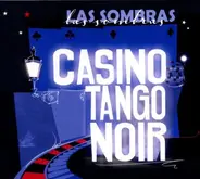 Las Sombras - Casino Tango  Noir