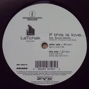 LaTchak feat. Sunzoo Manley - If This Is Love...