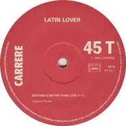 Latin Lover - Nothing's Better Than Love