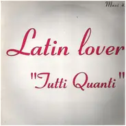 Latin Lover - Tutti Quanti