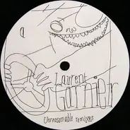 Laurent Garnier - Unreasonable Remixes