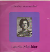 Lauritz Melchior - Lebendige Vergangenheit