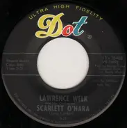 Lawrence Welk And His Orchestra - Scarlett O'Hara / Breakwater