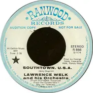 Lawrence Welk And His Orchestra - Southtown, U.S.A.