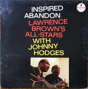 Lawrence Brown's All-Stars With Johnny Hodges - Inspired Abandon