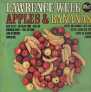 Lawrence Welk - Apples And Bananas