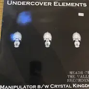Layer 3 , Undercover Elements - Manipulator / Crystal Kingdom