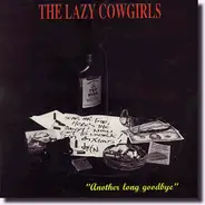 Lazy Cowgirls - Another Long Goodbye