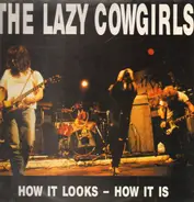 Lazy Cowgirls - How it Looks - How it Is