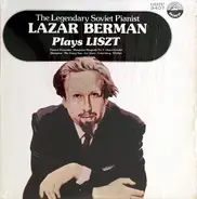 Lazar Berman - The Legendary Soviet Pianist Lazar Berman Plays Liszt