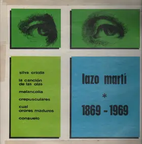 Lazo Marti - 1869-1969
