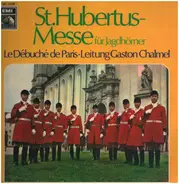Le Débuché de Paris, Gaston Chalmel - St. Hubertus Messe für Jagdhörner