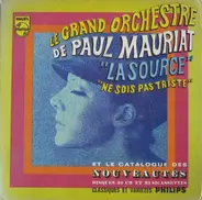 Le Grand Orchestre De Paul Mauriat - La Source / Ne Sois Pas Triste