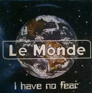 Le Monde - I Have No Fear