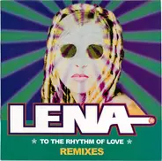 Lena - To The Rhythm Of Love (Remixes)