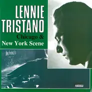 Lennie Tristano - Chicago & New York Scene