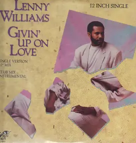 Lenny Williams - Givin' Up On Love