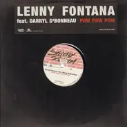 Lenny Fontana Feat. Darryl D'Bonneau - Pow Pow Pow