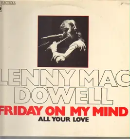 Lenny MacDowell - Friday On My Mind
