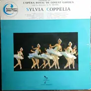 Léo Delibes , Orchestra Of The Royal Opera House, Covent Garden , Robert Irving , Philharmonia Orch - Sylvia - Coppélia