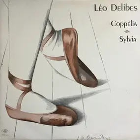 Leo Delibes - Léo Delibes - Coppélia - Sylvia