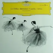 Léo Delibes - Ballettsuiten »Coppelia« • »Sylvia«