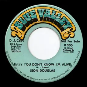 Leon Douglas - Baby You Don't Know I'm Alive