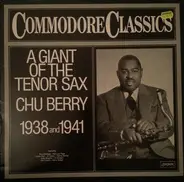 Leon 'Chu' Berry - A Giant Of The Tenor Sax 1938 And 1941