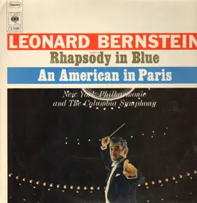 Leonard Bernstein - Rhapsodie in Blue, An American in Paris