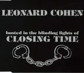 Leonard Cohen - Closing Time (Busted In The Blinding Lights Of)