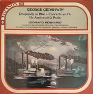 Gershwin / Leonard Pennario - Rhapsody In Blue / Concero En Fa / Un Américain A Paris
