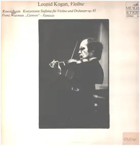 Leonid Kogan - Konzertante Sinfonie für Violine und Orchester op. 43/"Carmen"-Fantasie