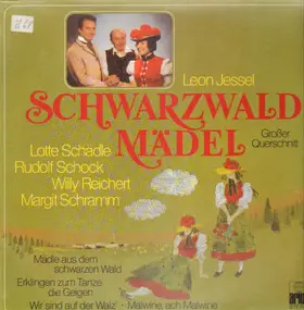 Leon Jessel - Schwarzwaldmädel - Großer Querschnitt