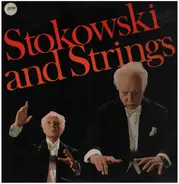 Leopold Stokowski & His Orchestra - Stokowski And Strings
