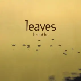 The Leaves - Breathe