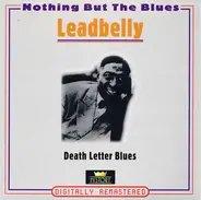 Leadbelly - Death Letter Blues