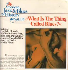 Leadbelly - What Is The Thing Called Blues? (American Jazz & Blues History Vol.103)