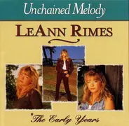LeAnn Rimes - Unchained Melody / The Early Years