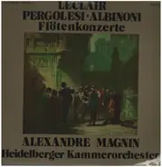 Leclair, Pergolesi, Albinoni - Flötenkonzerte